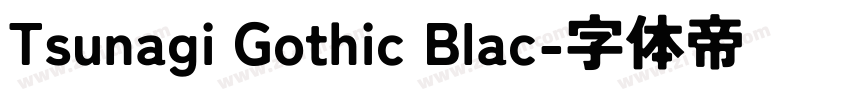 Tsunagi Gothic Blac字体转换